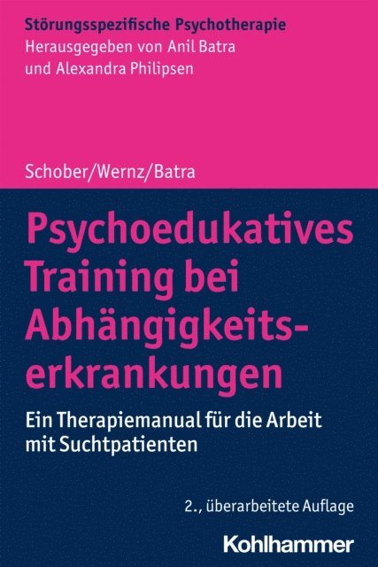 Anil Batra, Franziska Schober - Psychoedukatives Training bei Abhängigkeitserkrankungen, E-bok