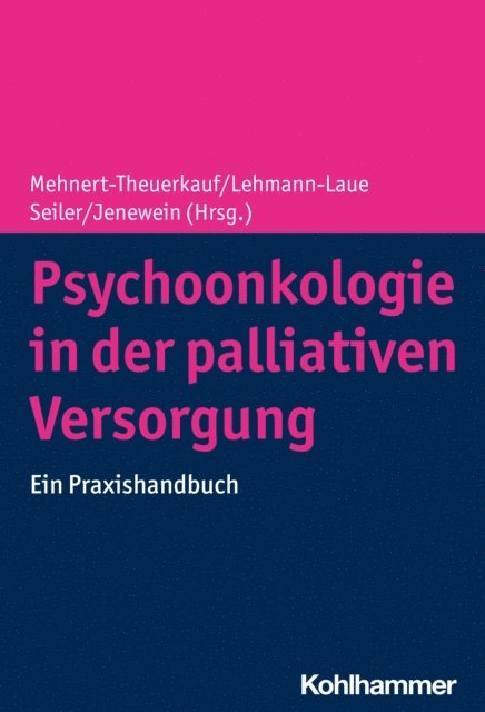 Josef Jenewein, Annina Seiler, Anja Mehnert-Theuerkauf, Antje Lehmann-Laue - Psychoonkologie in der palliativen Versorgung, E-bok