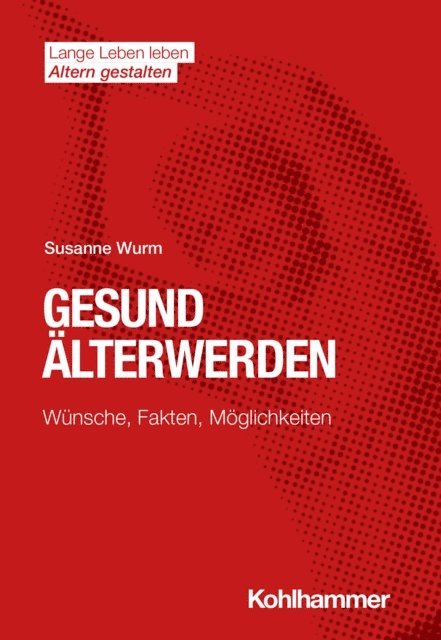 Susanne Wurm - Gesund Älterwerden, E-bok