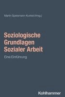 Martin Spetsmann-Kunkel - Sozialwissenschaftliche Grundlagen Sozialer Arbeit: Eine Einfuhrung, Häftad
