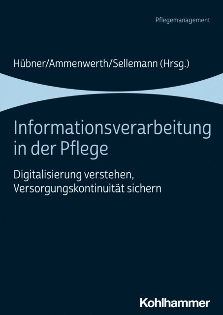 Bjorn Sellemann, Elske Ammenwerth, Ursula Hubner - Informationsverarbeitung in der Pflege, E-bok
