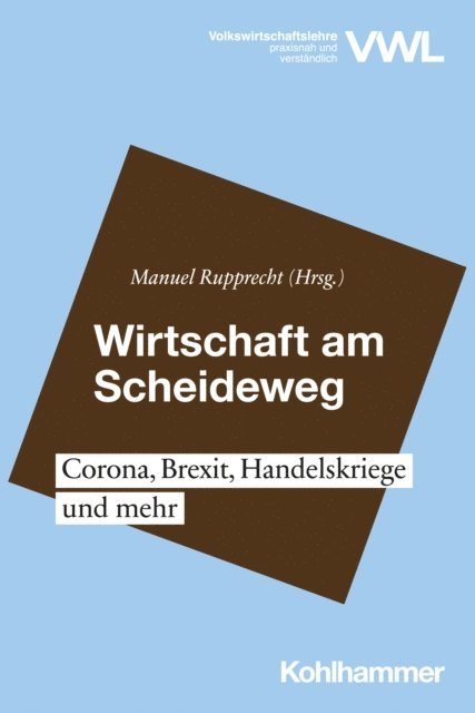 Manuel Rupprecht - Wirtschaft am Scheideweg, E-bok