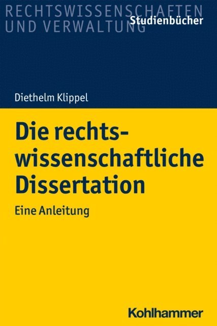 Diethelm Klippel - Die rechtswissenschaftliche Dissertation, E-bok