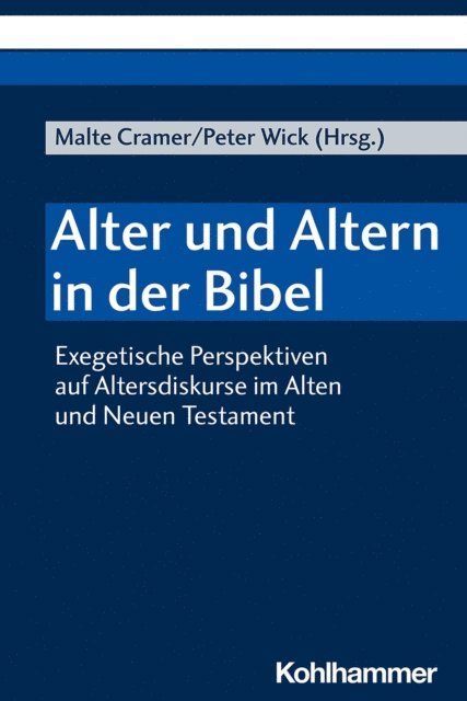Peter Wick, Malte Cramer - Alter und Altern in der Bibel, E-bok