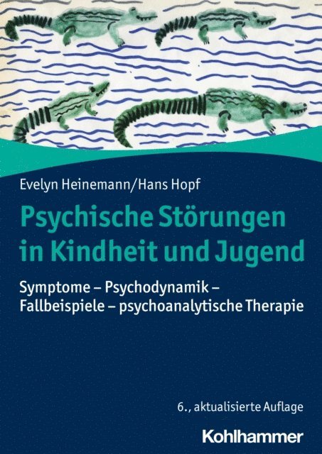 Hans Hopf, Evelyn Heinemann - Psychische Störungen in Kindheit und Jugend, E-bok