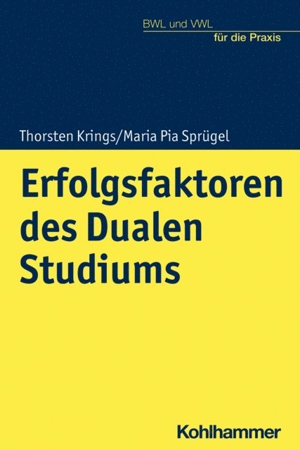 Maria Pia Sprugel, Thorsten Krings - Erfolgsfaktoren des Dualen Studiums, E-bok