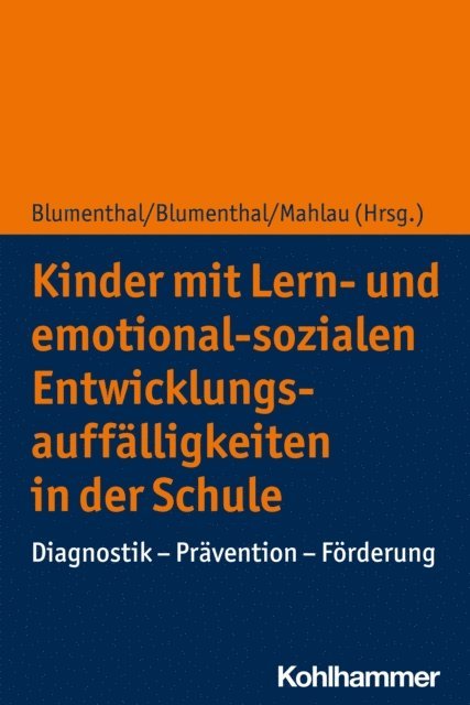 Yvonne Blumenthal, Kathrin Mahlau, Stefan Blumenthal - Kinder mit Lern- und emotional-sozialen Entwicklungsauffälligkeiten in der Schule, E-bok