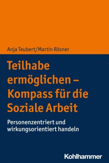 Martin Rosner, Anja Teubert - Teilhabe ermöglichen - Kompass für die Soziale Arbeit, E-bok. Tillgänglighet: Lägg i varukorg
