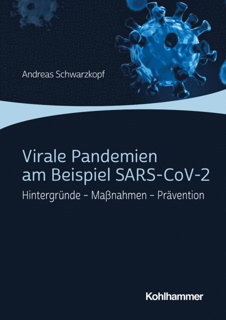 Andreas Schwarzkopf - Virale Pandemien am Beispiel SARS-CoV-2, E-bok