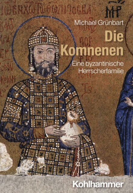 Michael Grunbart - Die Komnenen, E-bok
