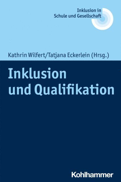 Tatjana Eckerlein, Kathrin Wilfert - Inklusion und Qualifikation, E-bok