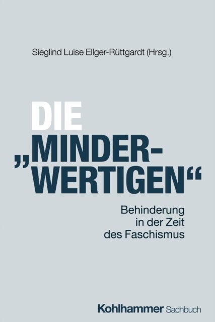 Sieglind Luise Ellger-Ruttgardt - Die &quote;Minderwertigen&quote;, E-bok
