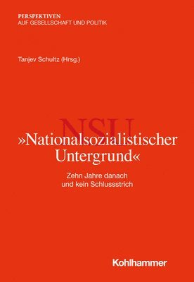 Tanjev Schultz - Nationalsozialistischer Untergrund: Zehn Jahre Danach Und Kein Schlussstrich, Häftad