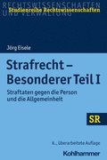 Strafrecht - Besonderer Teil I: Straftaten Gegen Die Person Und Die Allgemeinheit