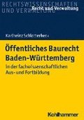 Offentliches Baurecht Baden-Wurttemberg: In Der Fachwissenschaftlichen Aus- Und Fortbildung