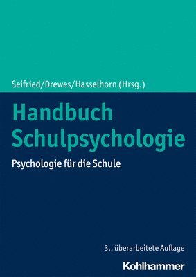 Klaus Seifried, Stefan Drewes - Handbuch Schulpsychologie: Psychologie Fur Die Schule, Inbunden