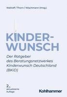 Kinderwunsch: Der Ratgeber Des Beratungsnetzwerkes Kinderwunsch Deutschland (Bkid)