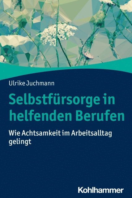 Ulrike Juchmann - Selbstfürsorge in helfenden Berufen, E-bok
