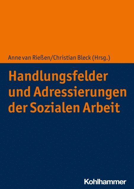 Christian Bleck, Anne van Rieen - Handlungsfelder und Adressierungen der Sozialen Arbeit, E-bok