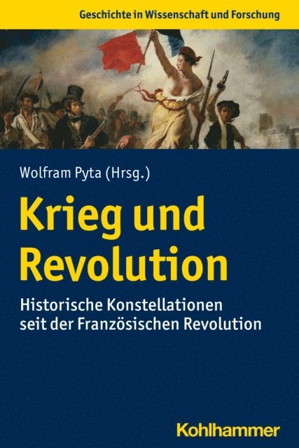 Wolfram Pyta - Krieg und Revolution, E-bok
