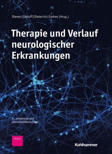 Marianne Dieterich, Hans Christoph Diener, Christian Gerloff, Matthias Endres - Therapie und Verlauf neurologischer Erkrankungen, E-bok
