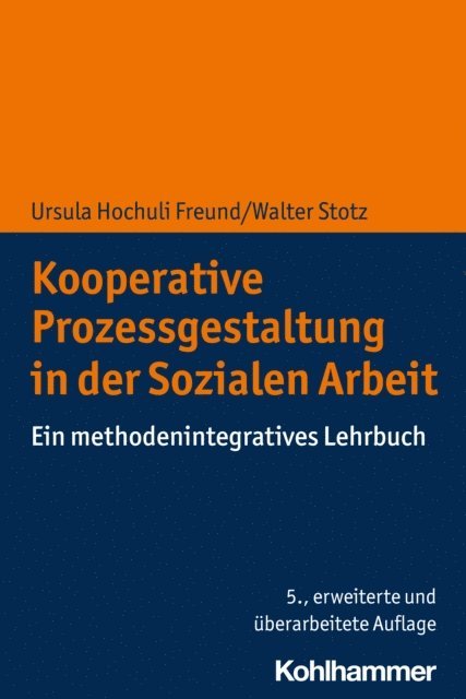 Walter Stotz, Ursula Hochuli Freund - Kooperative Prozessgestaltung in der Sozialen Arbeit, E-bok