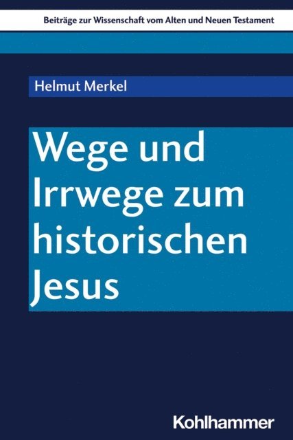 Helmut Merkel, Peter Pilhofer - Wege und Irrwege zum historischen Jesus, E-bok