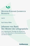 Johannes von Basel: Der Meister des Lehrgesprÿchs