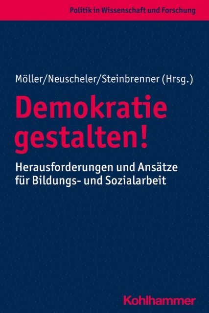 Kurt Moller, Florian Neuscheler, Felix Steinbrenner - Demokratie gestalten!, E-bok