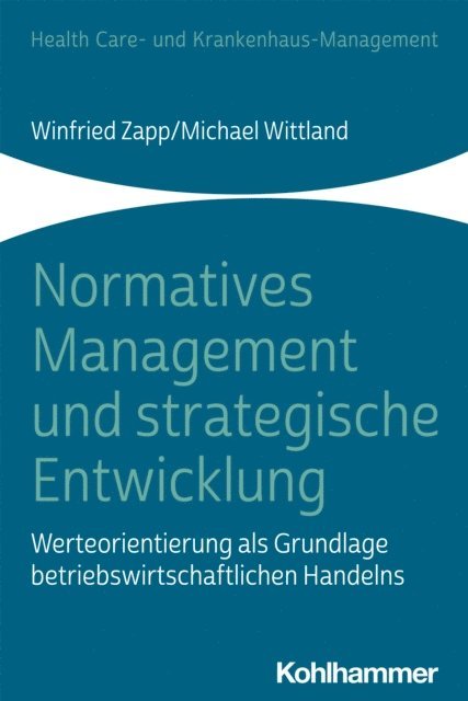 Michael Wittland, Winfried Zapp - Normatives Management und strategische Entwicklung, E-bok