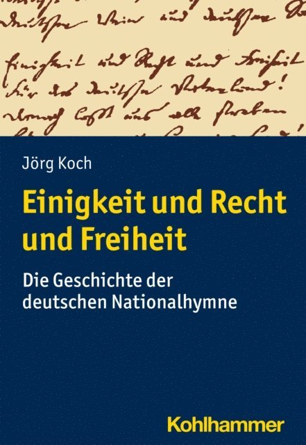 Jorg Koch - Einigkeit und Recht und Freiheit, E-bok