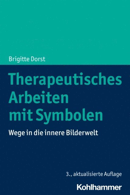 Brigitte Dorst - Therapeutisches Arbeiten mit Symbolen, E-bok