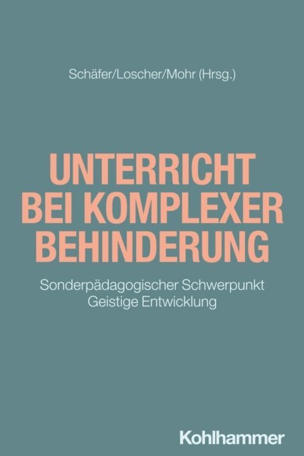 Lars Mohr, Thomas Loscher, Holger Schafer - Unterricht bei komplexer Behinderung, E-bok