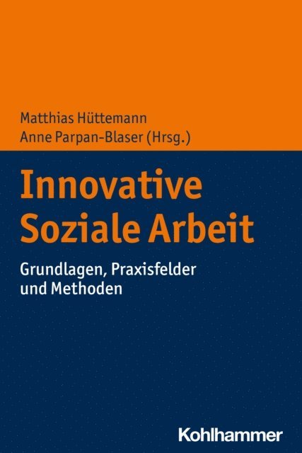 Anne Parpan-Blaser, Matthias Huttemann - Innovative Soziale Arbeit, E-bok