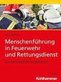 Menschenfuhrung in Feuerwehr Und Rettungsdienst: Ein Personliches Arbeitsbuch