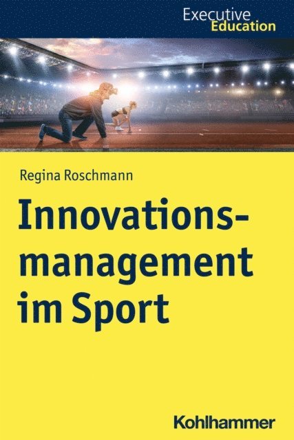 Regina Roschmann - Innovationsmanagement im Sport, E-bok