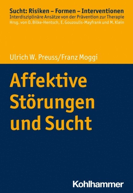 Ulrich W. Preuss, Franz Moggi - Affektive Störungen und Sucht, E-bok