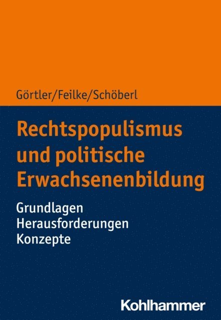 Cora Schoberl, Lena Feilke, Michael Gortler - Rechtspopulismus und politische Erwachsenenbildung, E-bok