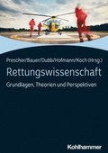 Rettungswissenschaft: Grundlagen, Theorien Und Perspektiven