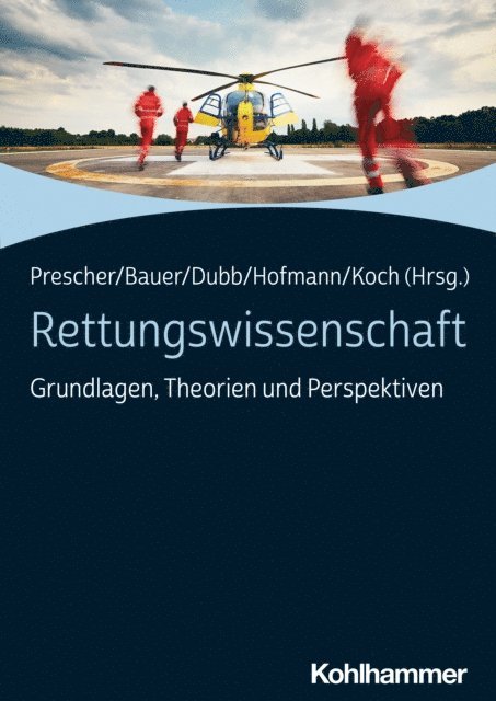 Thomas Prescher, Sebastian Koch, Christian Bauer, Rolf Dubb, Thomas Hofmann - Rettungswissenschaft, E-bok