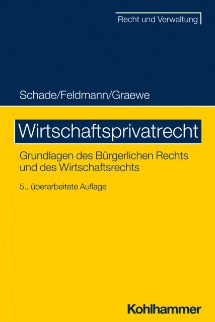 Georg Friedrich Schade, Eva Feldmann - Wirtschaftsprivatrecht, E-bok
