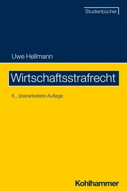 Uwe Hellmann - Wirtschaftsstrafrecht, E-bok
