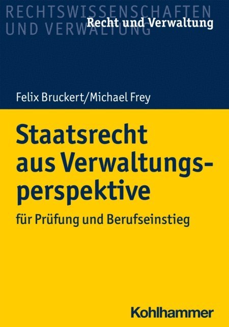 Felix Bruckert, Michael Frey - Staatsrecht aus Verwaltungsperspektive, E-bok