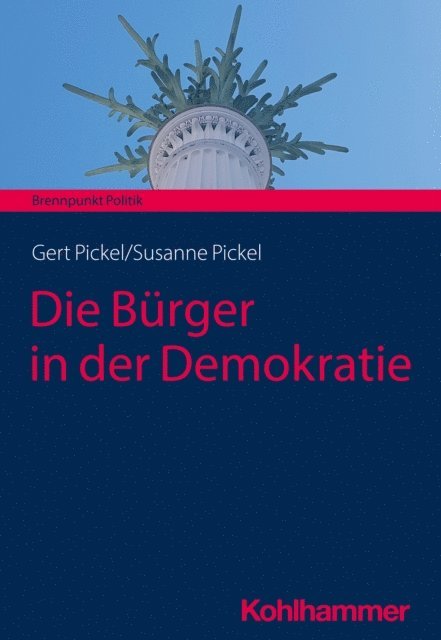 Gert Pickel, Susanne Pickel - Die Bürger in der Demokratie, E-bok