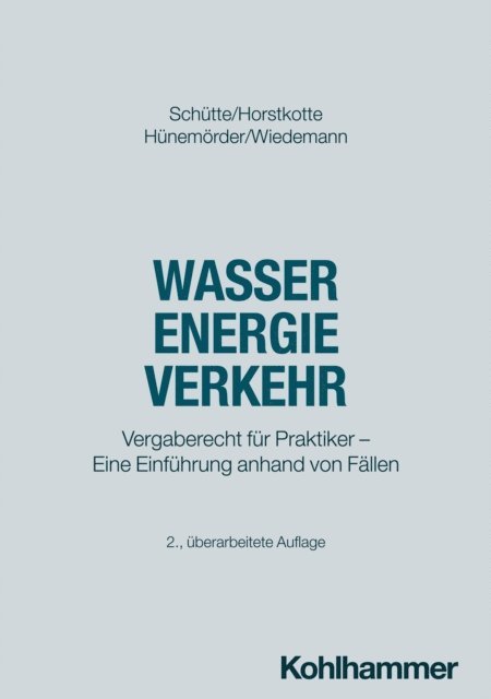 Olaf Hunemorder, Jorg Wiedemann, Michael Horstkotte, Dieter B. Schutte - Wasser Energie Verkehr, E-bok