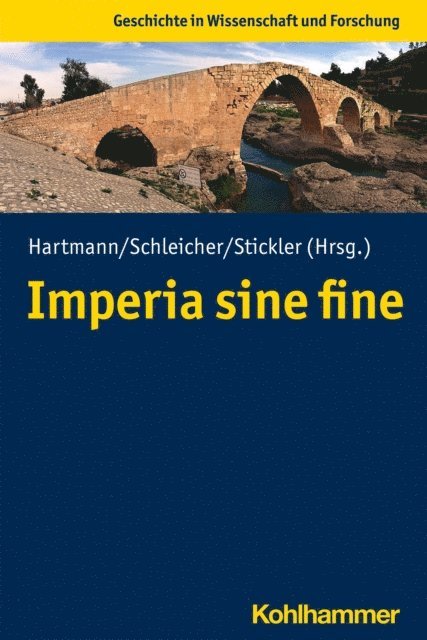 Frank Schleicher, Timo Stickler, Udo Hartmann - Imperia sine fine?, E-bok