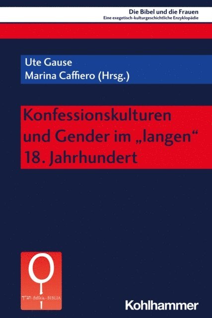 Ute Gause - Konfessionskulturen und Gender im "langen" 18. Jahrhundert, E-bok