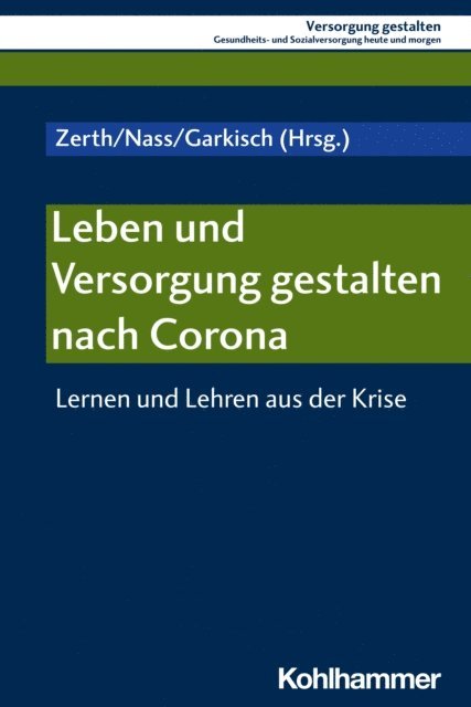 Elmar Nass, Jurgen Zerth, Michael Garkisch - Leben und Versorgung gestalten nach Corona, E-bok