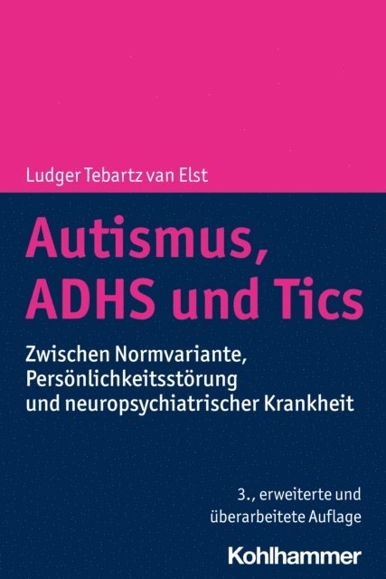 Ludger Tebartz van Elst - Autismus, ADHS und Tics, E-bok