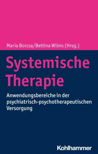 Bettina Wilms, Maria Borcsa - Systemische Therapie, E-bok